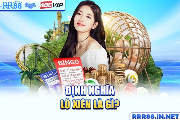 Định nghĩa lô xiên là gì?