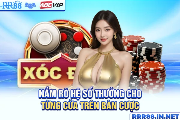 Nắm rõ hệ số thưởng cho từng cửa trên bàn cược
