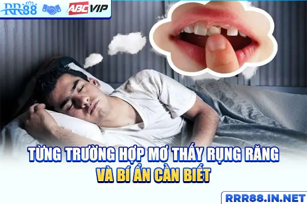 Từng trường hợp mơ thấy rụng răng và bí ẩn cần biết